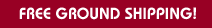 Free Ground Shipping